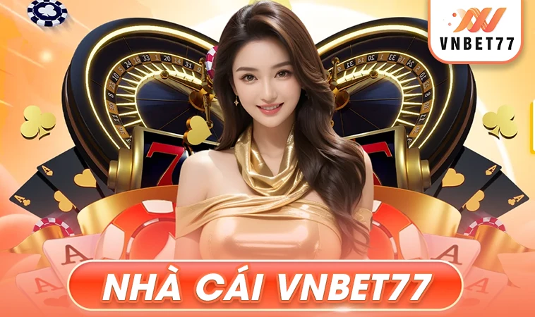 VNBet77 - Nhà Cái VNBet 77 - Website Cá Cược Đẳng Cấp Cho Dân Chơi Việt